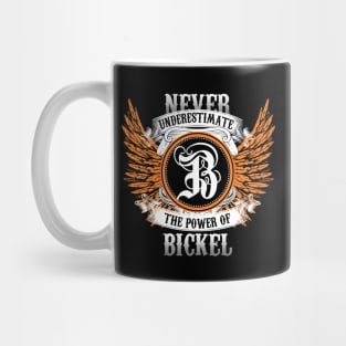 Bickel Name Shirt Never Underestimate The Power Of Bickel Mug